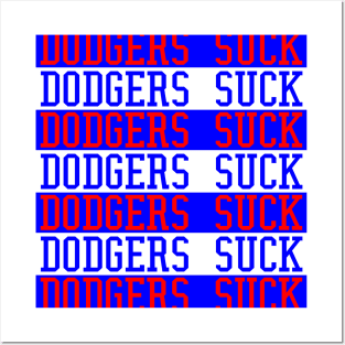 Dodgers Suck Posters and Art